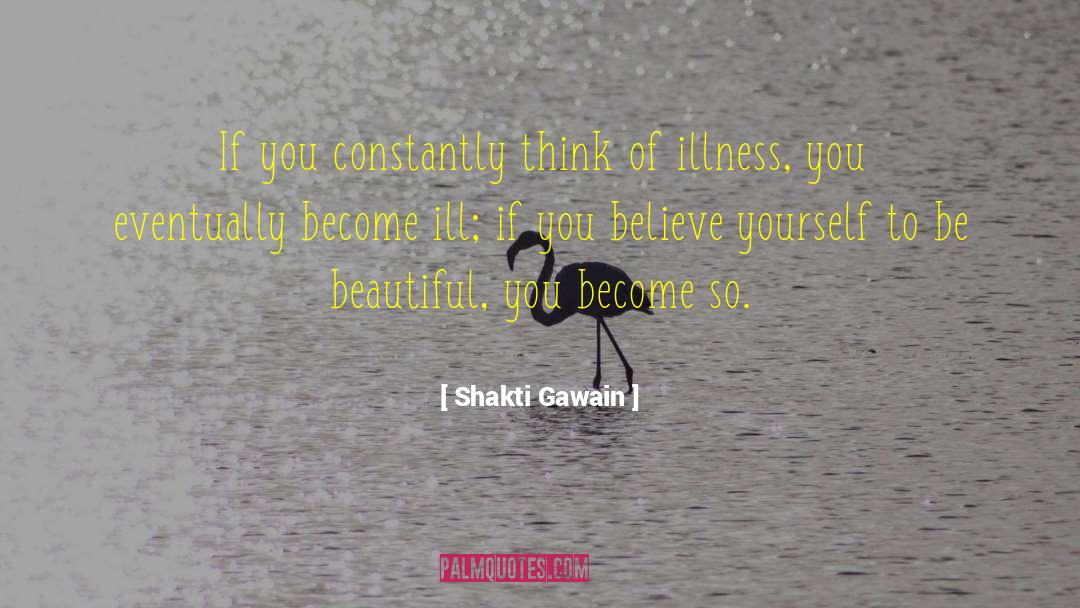 If You Believe quotes by Shakti Gawain