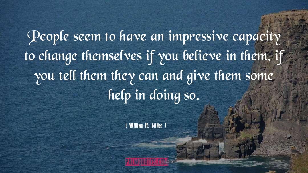 If You Believe quotes by William R. Miller