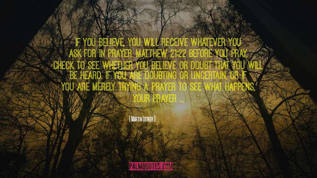 If You Believe quotes by Martin Luther