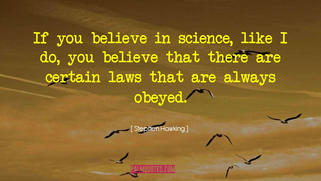 If You Believe quotes by Stephen Hawking