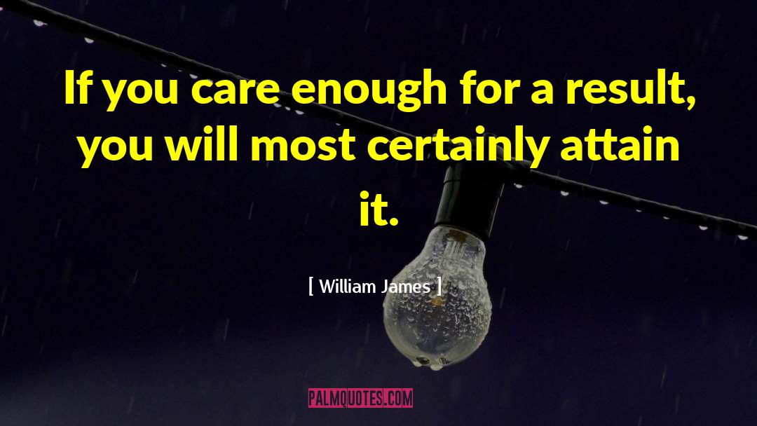 If You Care quotes by William James