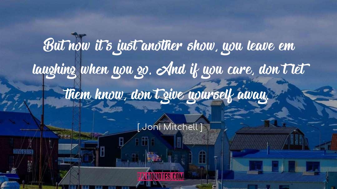 If You Care quotes by Joni Mitchell