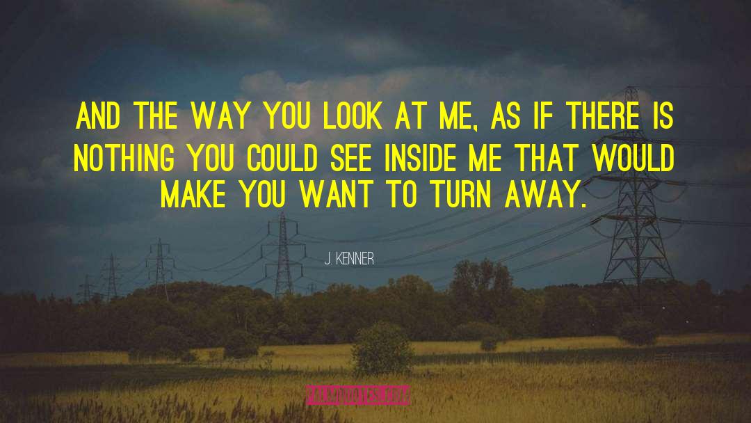 If You Could See Me Now quotes by J. Kenner