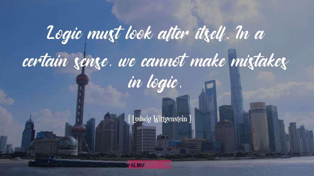 If You Dont Make Mistakes Quote quotes by Ludwig Wittgenstein