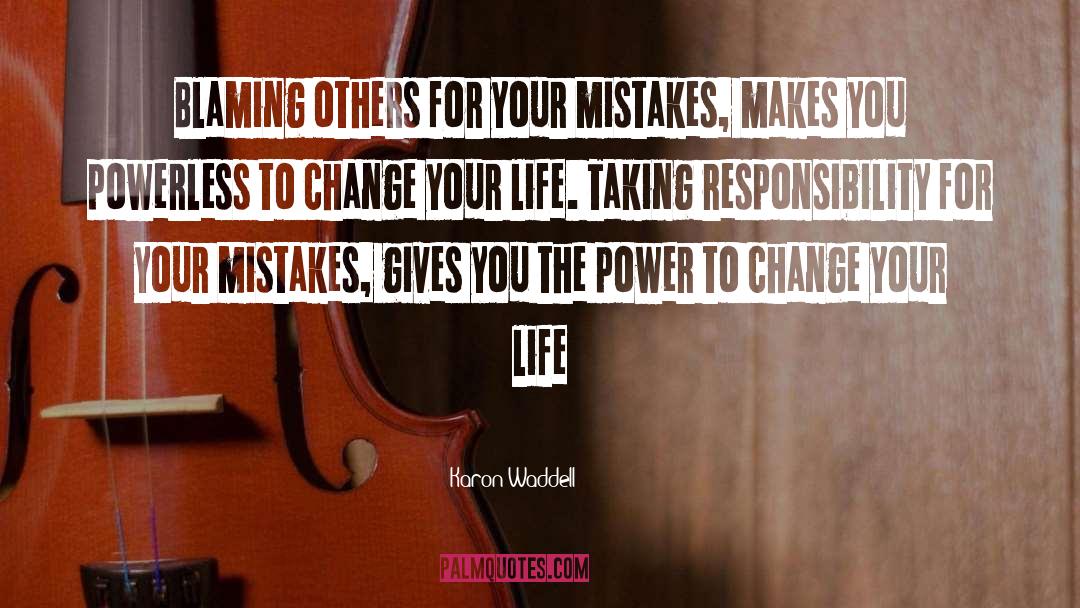 If You Dont Make Mistakes Quote quotes by Karon Waddell