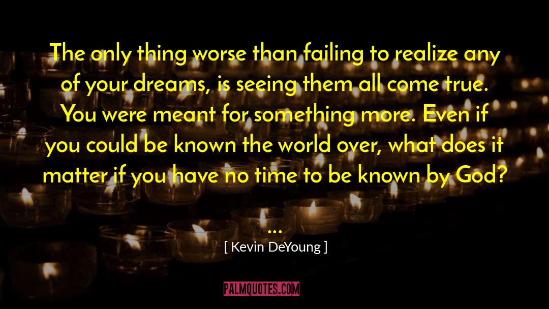 If You Have No Time quotes by Kevin DeYoung
