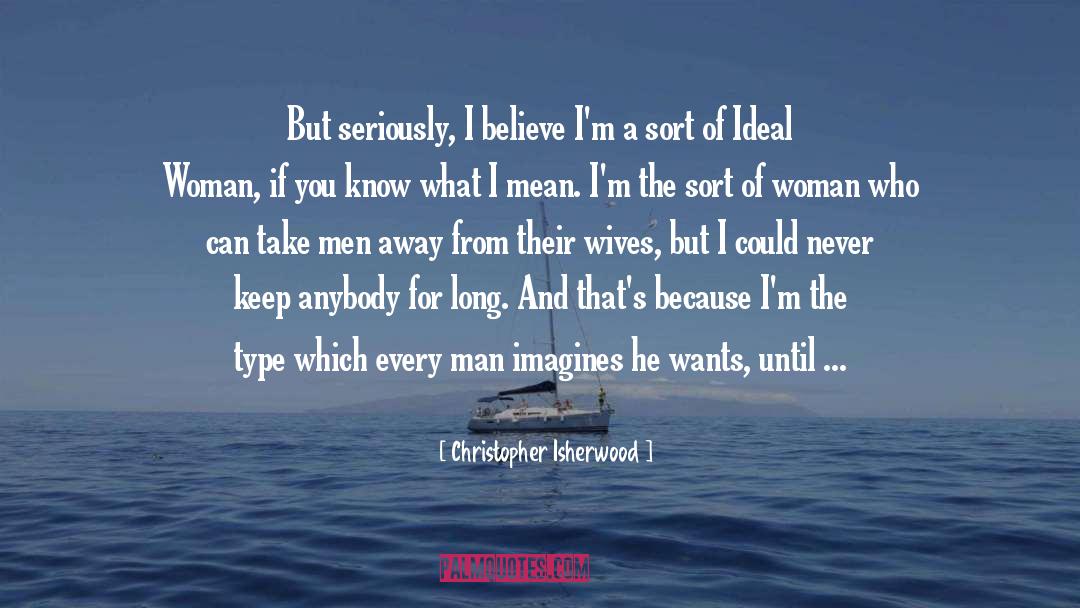 If You Know What I Mean quotes by Christopher Isherwood