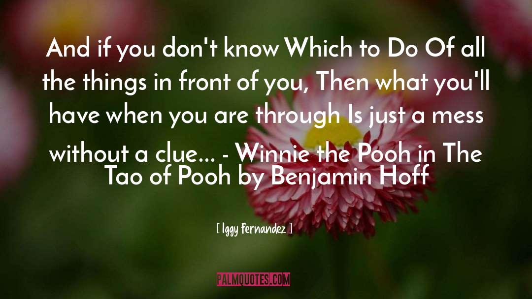 If You Live To 100 Winnie The Pooh Quote quotes by Iggy Fernandez