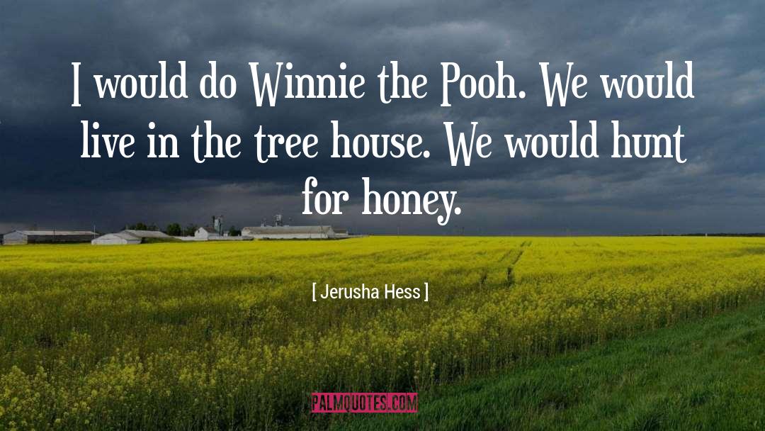 If You Live To 100 Winnie The Pooh Quote quotes by Jerusha Hess
