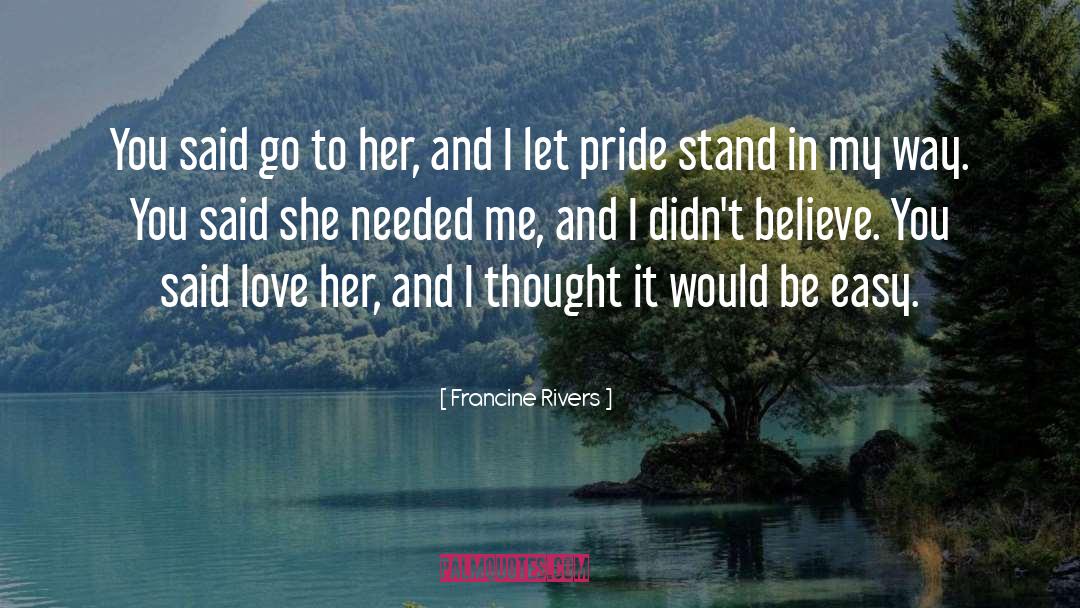 If You Love Me quotes by Francine Rivers