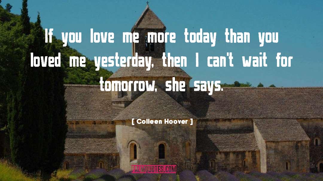 If You Love Me quotes by Colleen Hoover