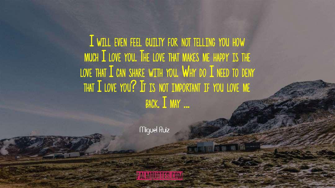 If You Love Me quotes by Miguel Ruiz