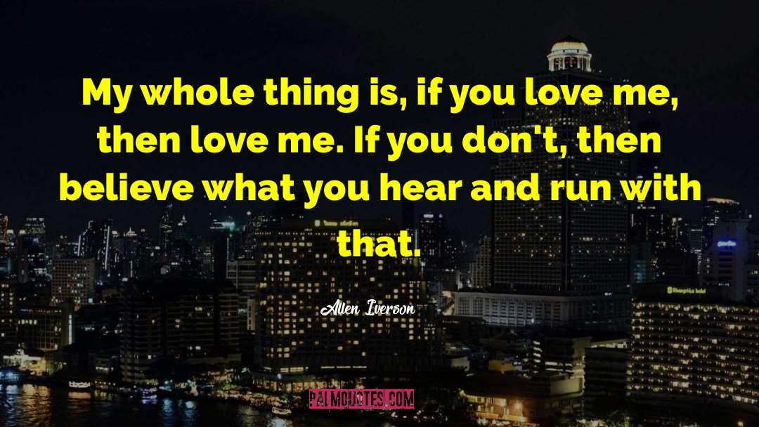 If You Love Me quotes by Allen Iverson