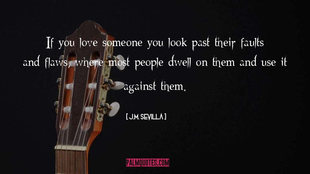 If You Love Someone quotes by J.M. Sevilla