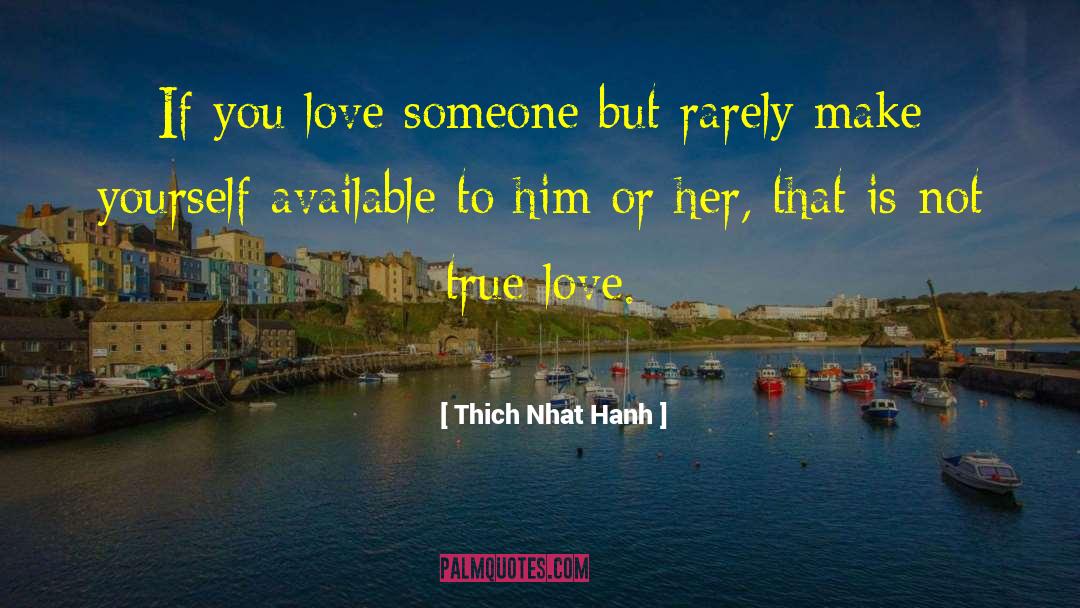 If You Love Someone quotes by Thich Nhat Hanh