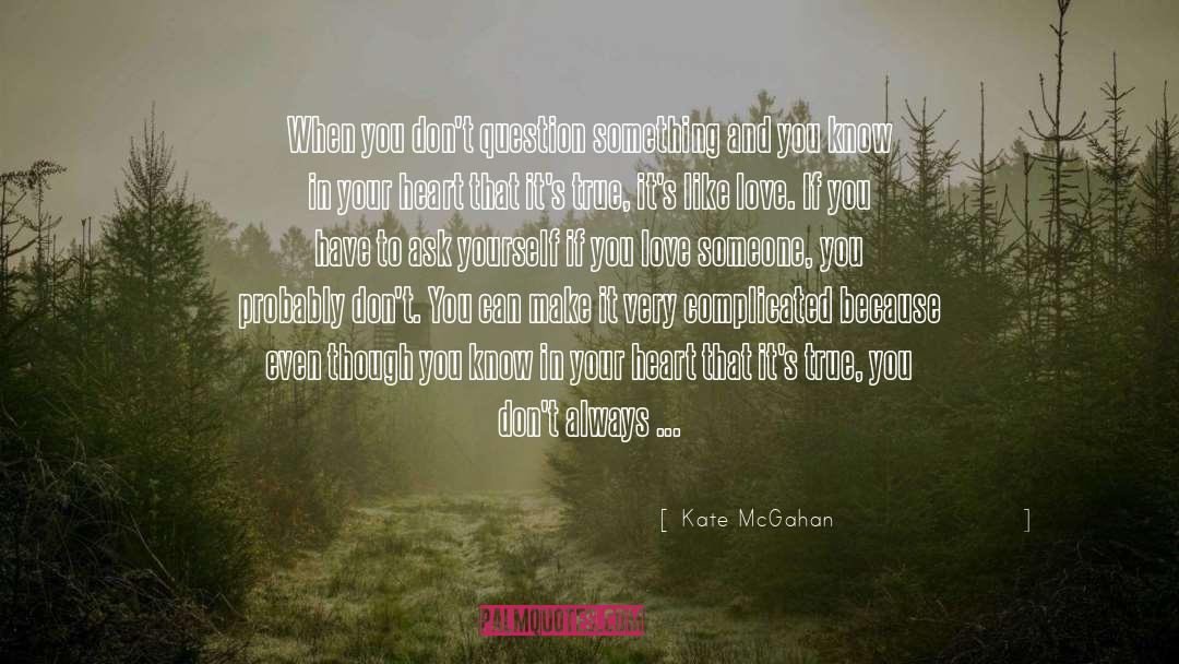 If You Love Someone quotes by Kate McGahan