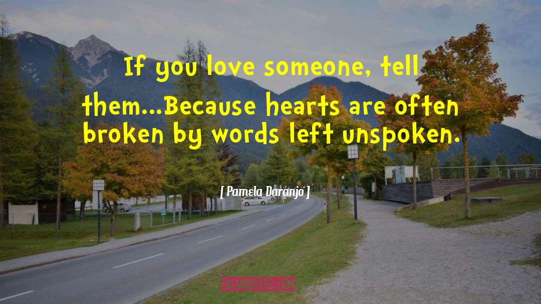 If You Love Someone quotes by Pamela Daranjo