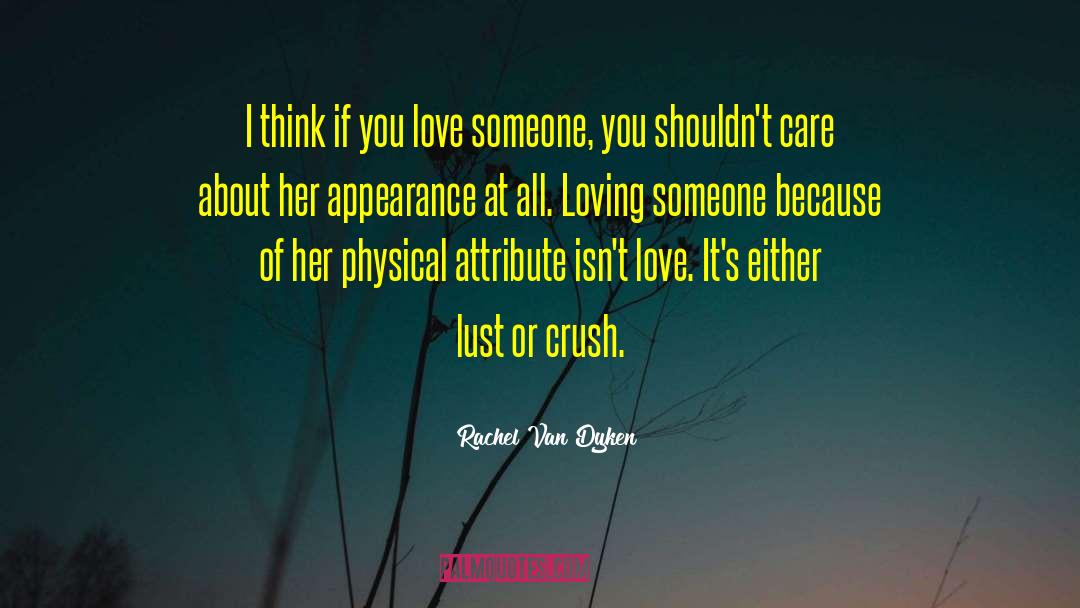 If You Love Someone quotes by Rachel Van Dyken