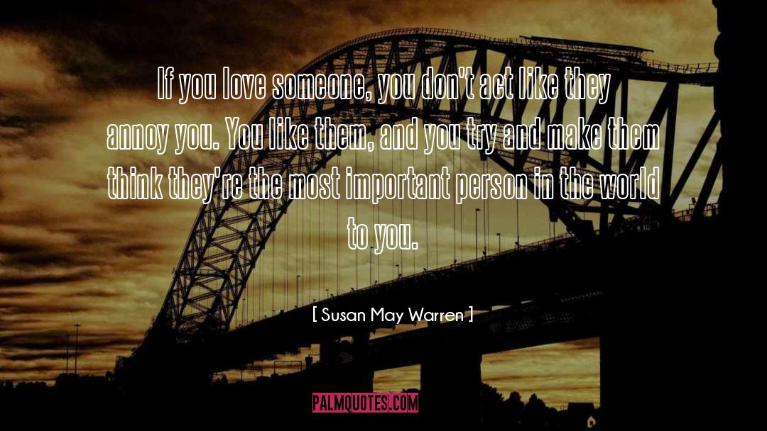 If You Love Someone quotes by Susan May Warren