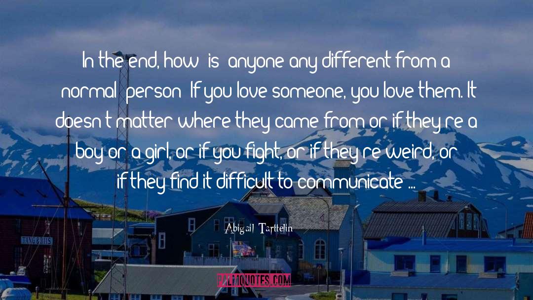 If You Love Someone quotes by Abigail Tarttelin