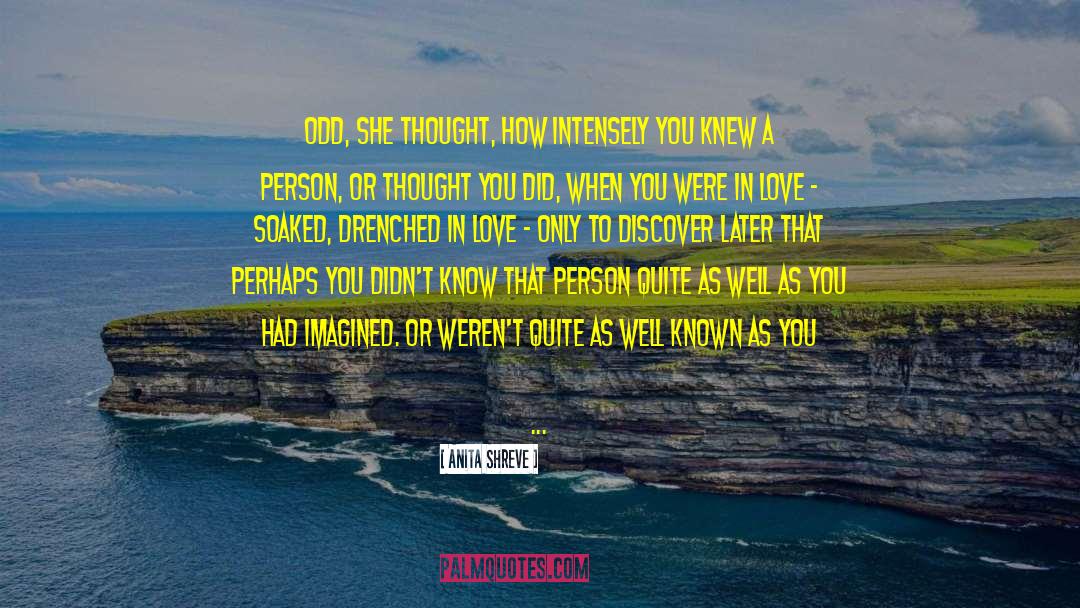 If You Only Know quotes by Anita Shreve