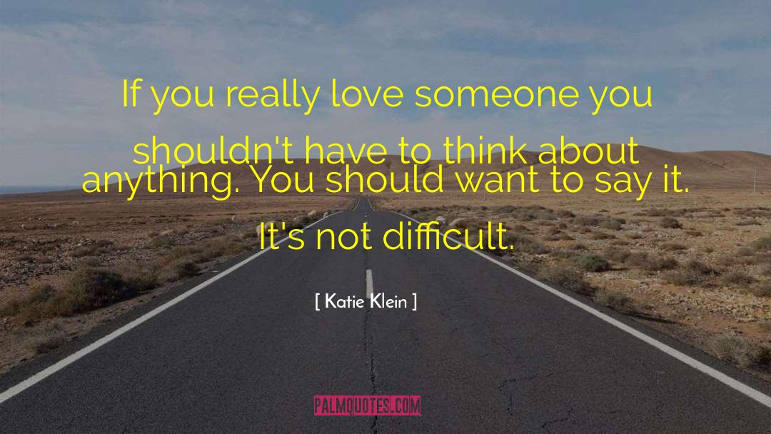 If You Really Love Someone quotes by Katie Klein