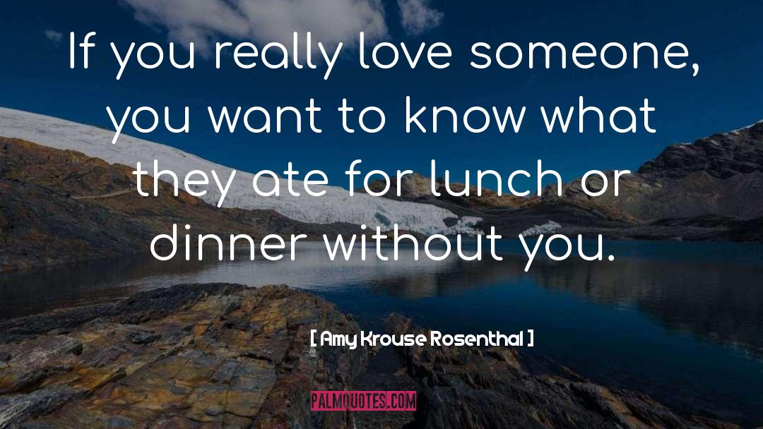 If You Really Love Someone quotes by Amy Krouse Rosenthal