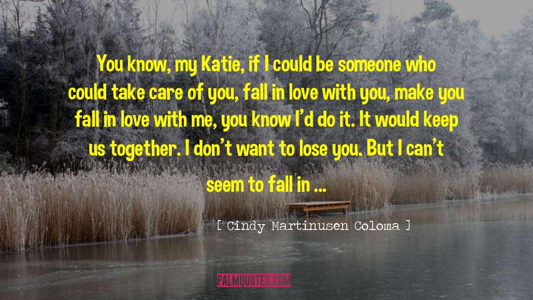 If You Take Someone For Granted quotes by Cindy Martinusen Coloma