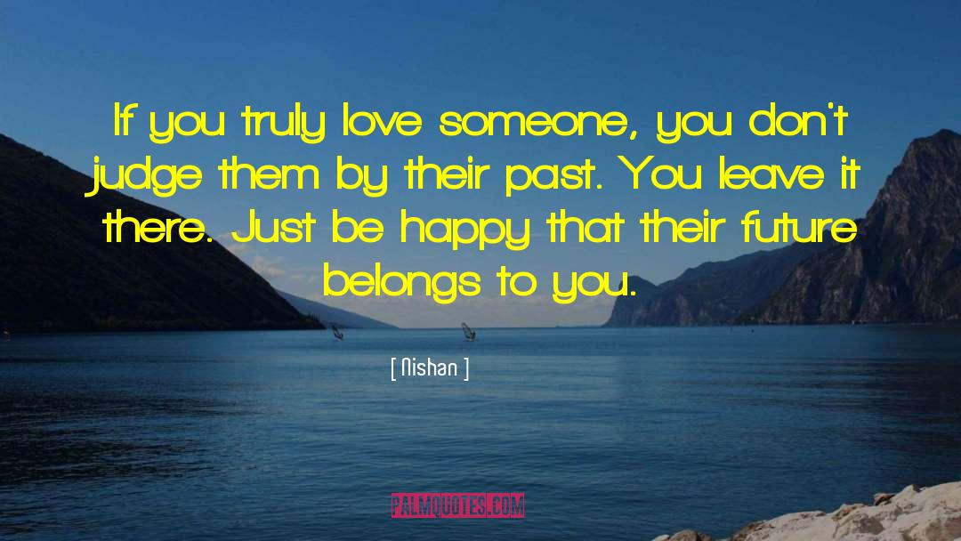 If You Truly Love Someone quotes by Nishan