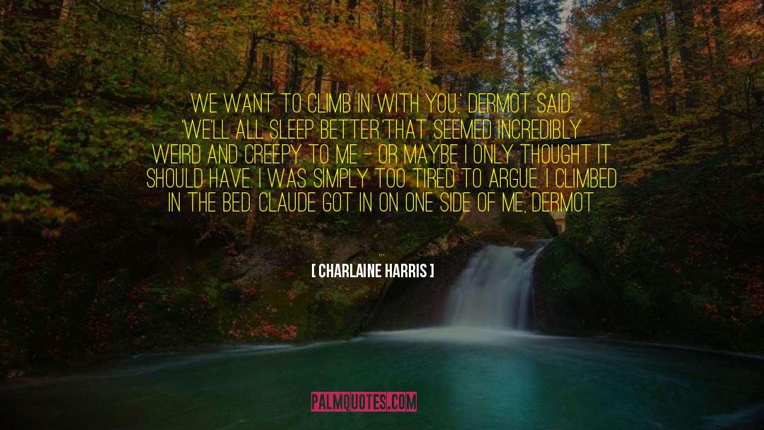 If You Want Better quotes by Charlaine Harris