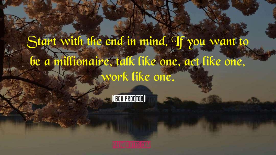 If You Want To Write quotes by Bob Proctor