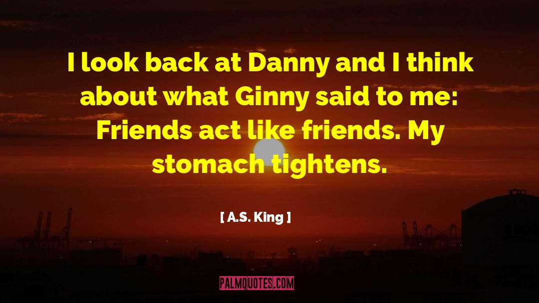 If Youre Friends With Your Ex quotes by A.S. King