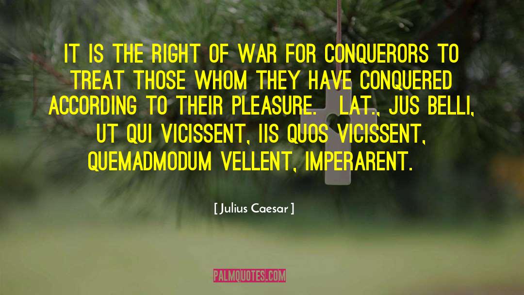 Igitur Qui quotes by Julius Caesar