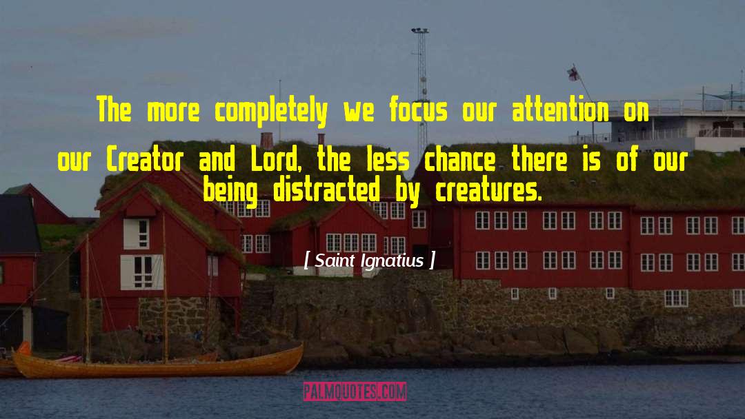 Ignatius quotes by Saint Ignatius