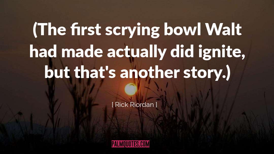 Ignite quotes by Rick Riordan