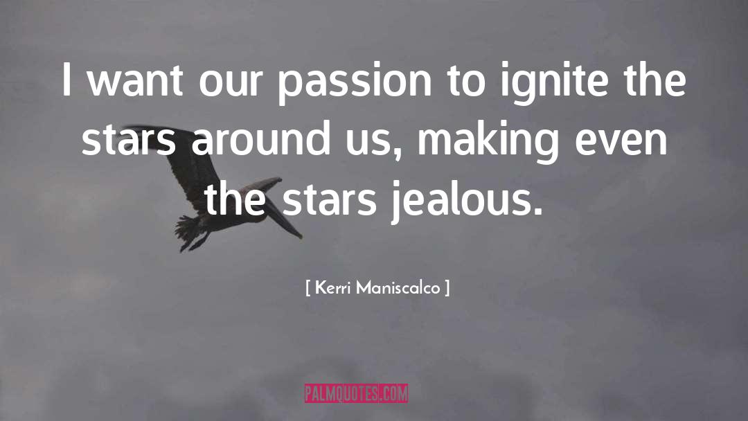 Ignite The Stars quotes by Kerri Maniscalco