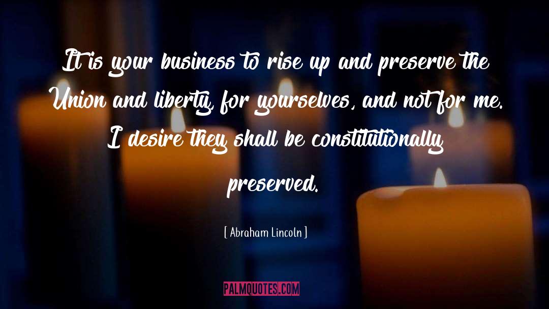Ignite Your Desire quotes by Abraham Lincoln