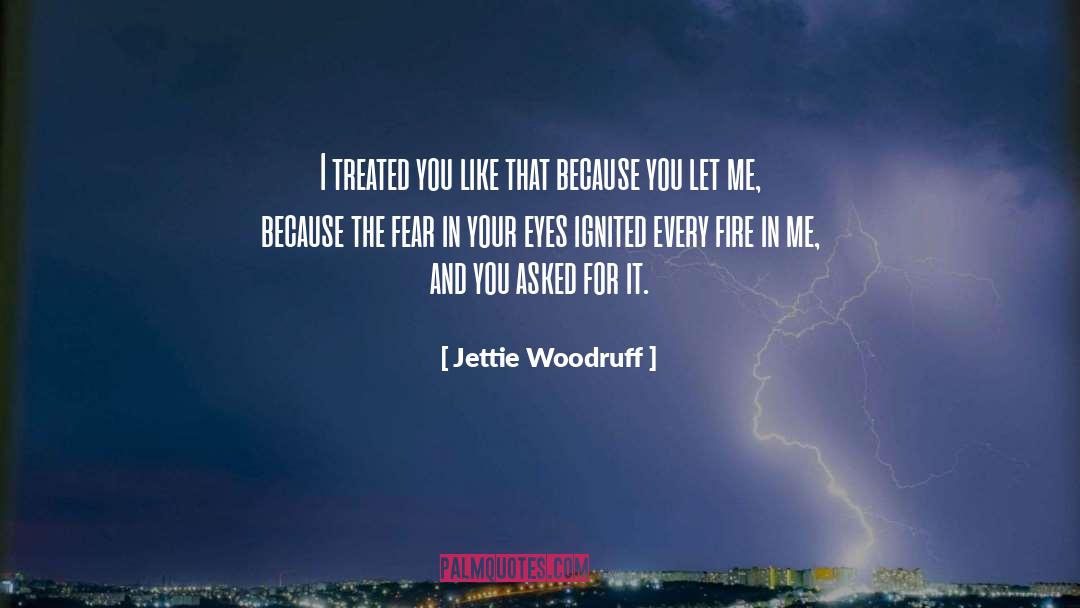 Ignited quotes by Jettie Woodruff
