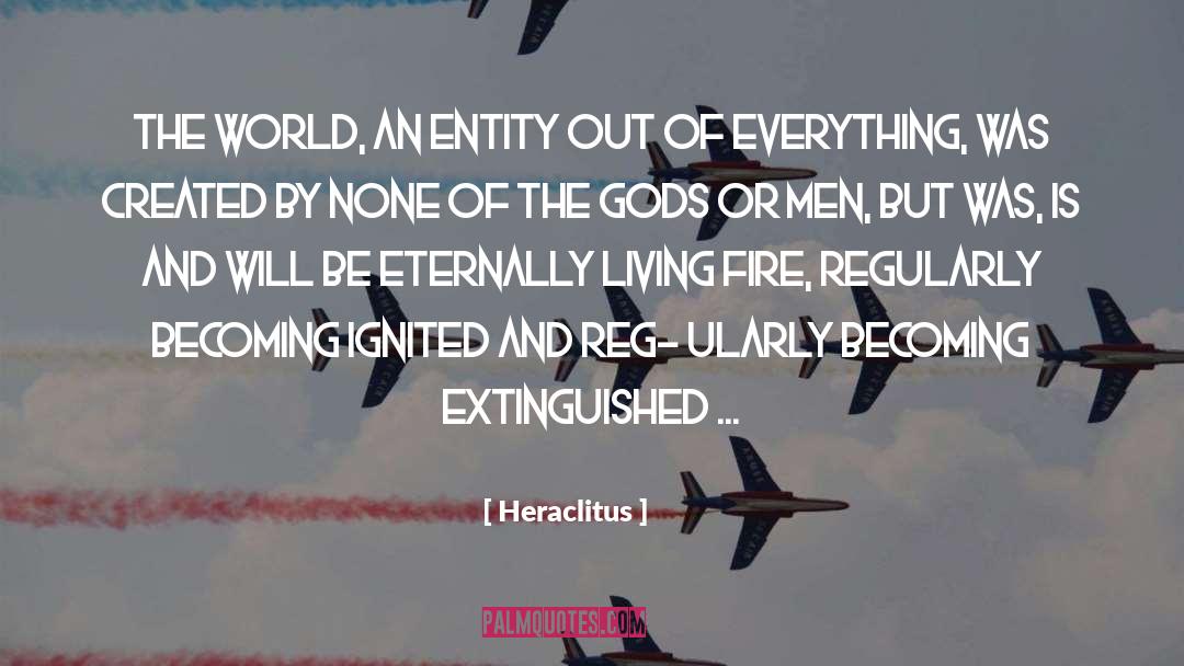 Ignited quotes by Heraclitus