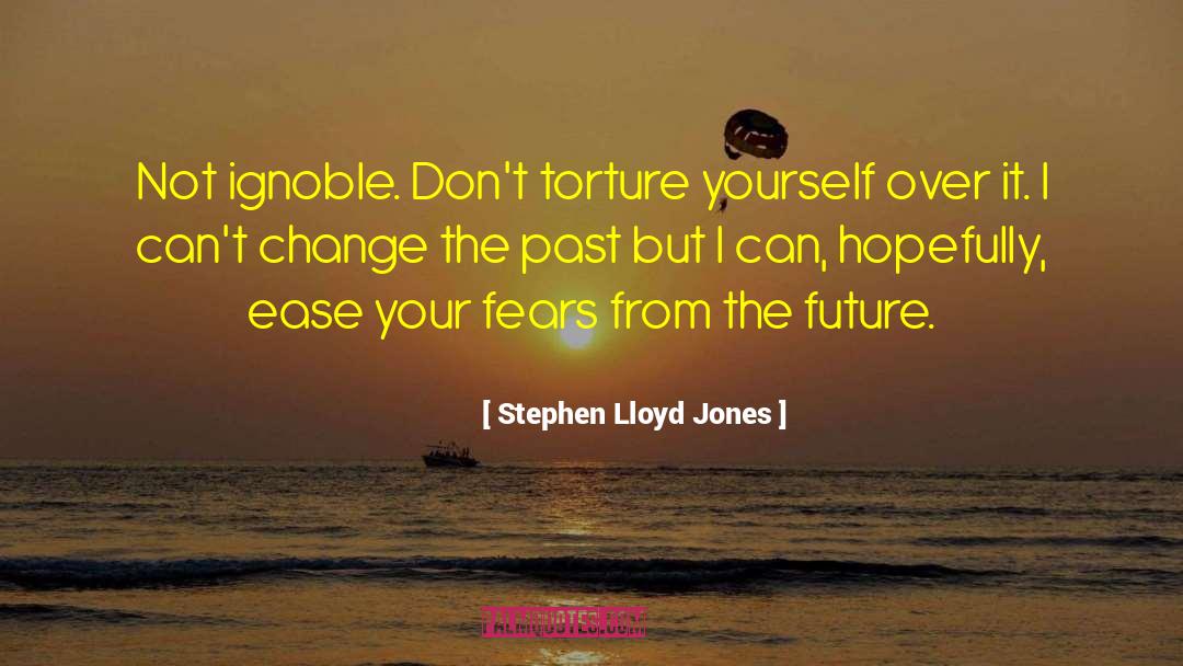 Ignoble quotes by Stephen Lloyd Jones