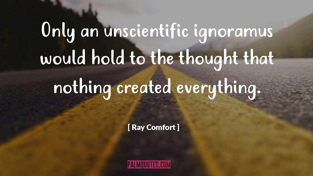 Ignoramus quotes by Ray Comfort