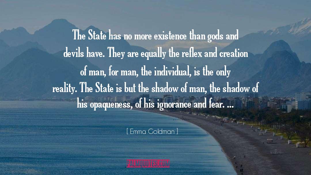 Ignorance And Fear quotes by Emma Goldman