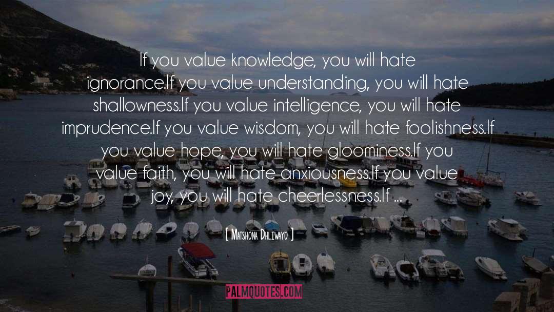 Ignorance Love Quotes quotes by Matshona Dhliwayo