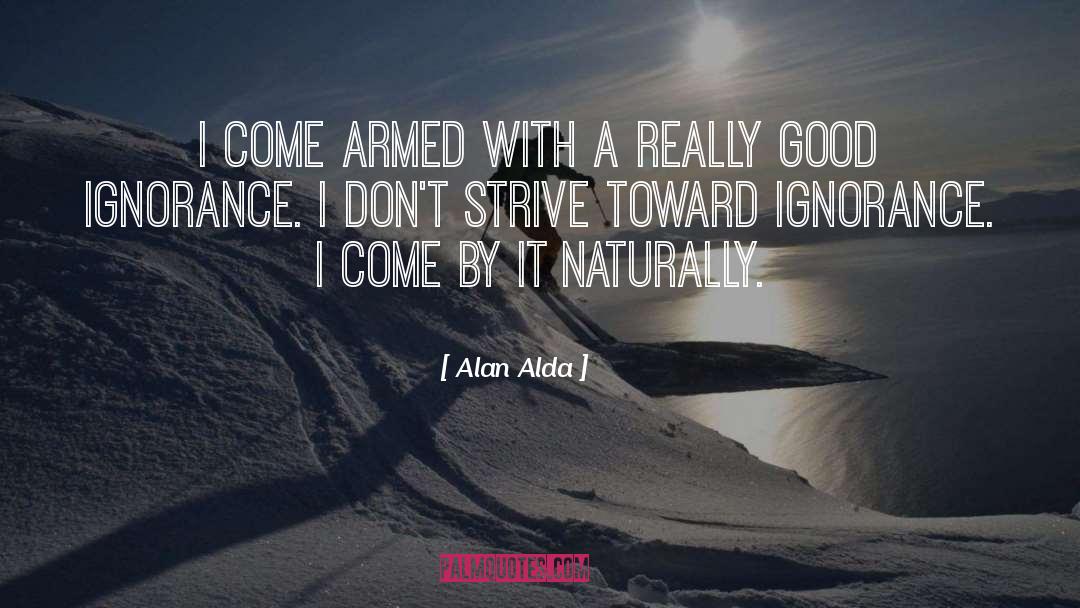 Ignorance Mlk quotes by Alan Alda