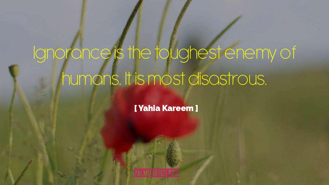 Ignorance Of People quotes by Yahia Kareem