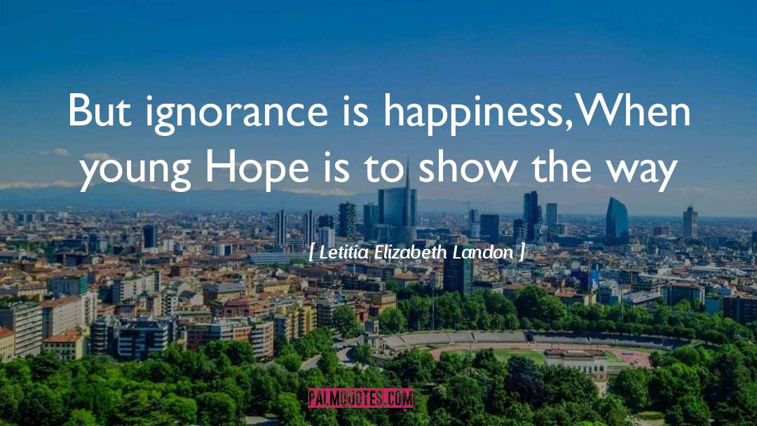 Ignorance quotes by Letitia Elizabeth Landon