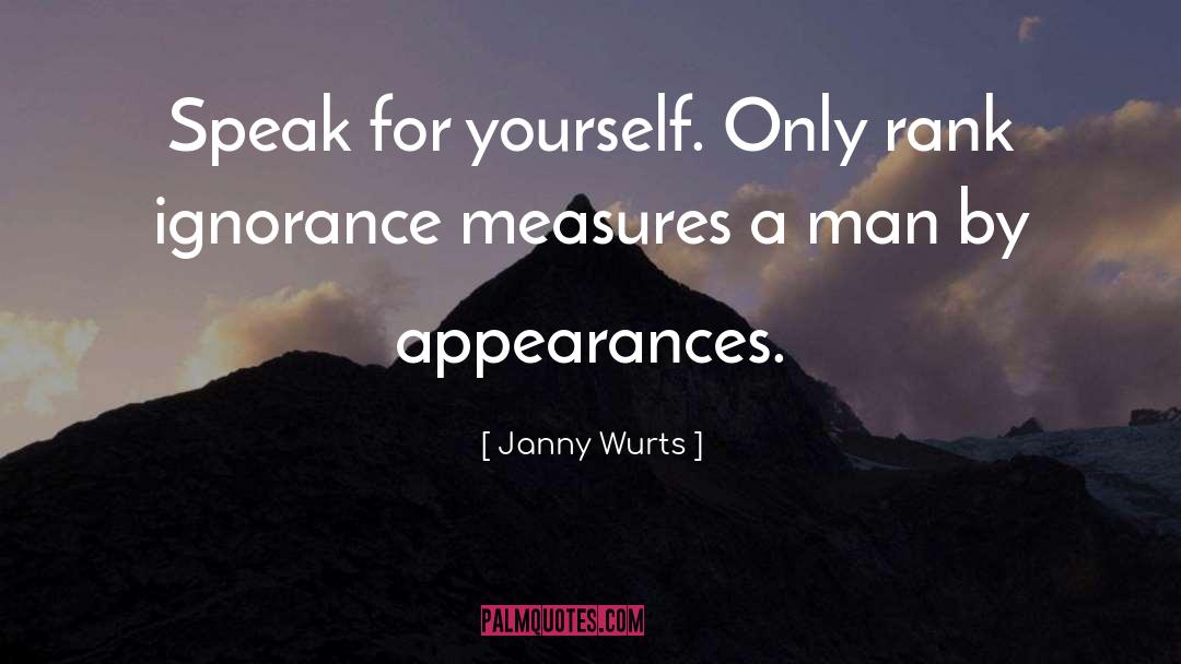 Ignorance quotes by Janny Wurts