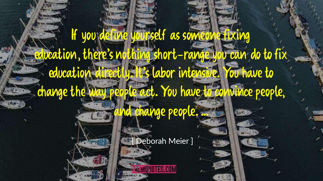 Ignorant People quotes by Deborah Meier