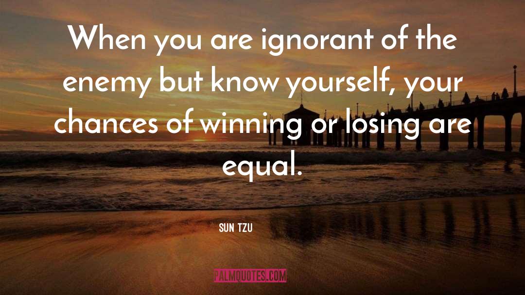 Ignorant quotes by Sun Tzu
