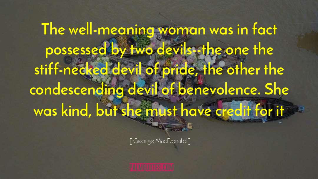 Ignorantly Condescending quotes by George MacDonald